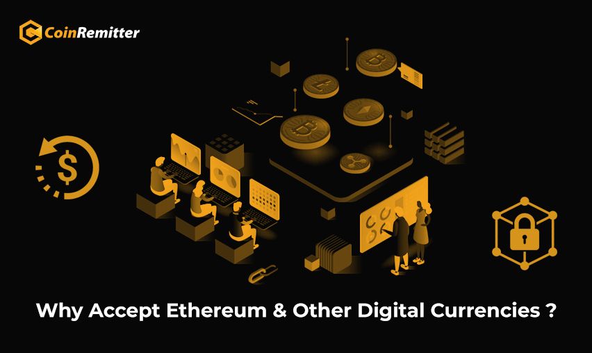 Accept Ethereum & Other Digital currencies