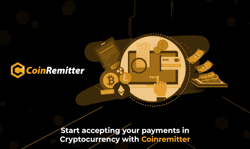 Start accepting your payments in  Cryptocurrency with Coinremitter