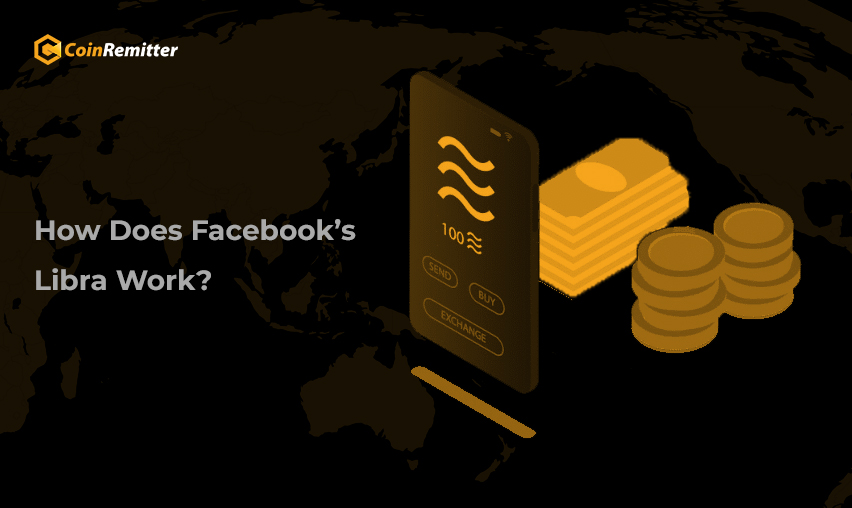 What is Facebook Libra Cryptocurrency? - CoinRemitter