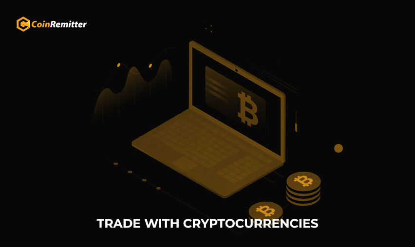 trade with cryptocurrencies