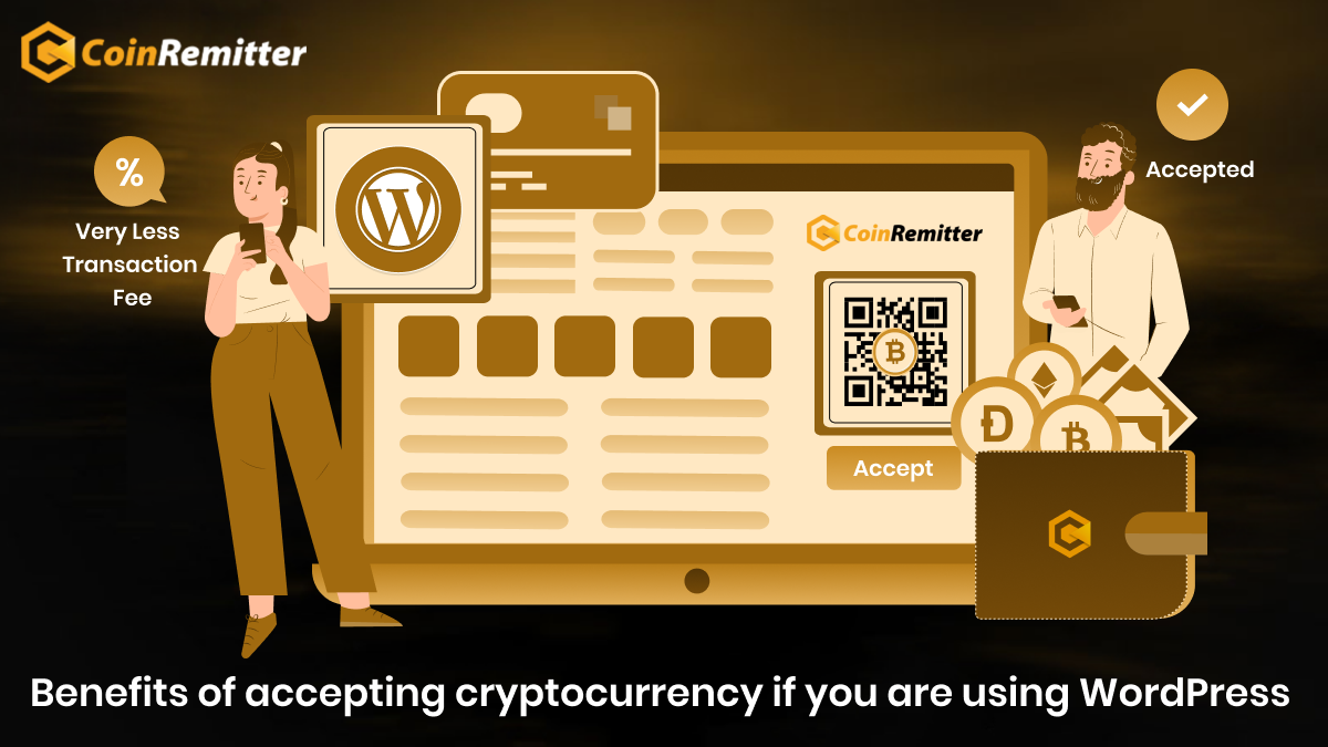 Benefits of accepting cryptocurrency if you are using WordPress