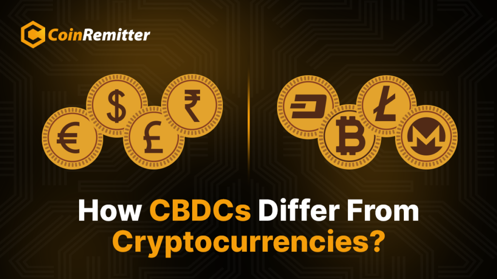 Difference between CBDCs & cryptocurrencies