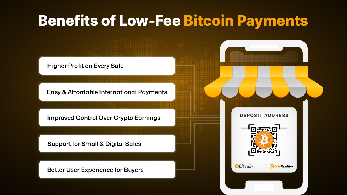 5 Benefits of Accepting Bitcoin Payments With Low Fees