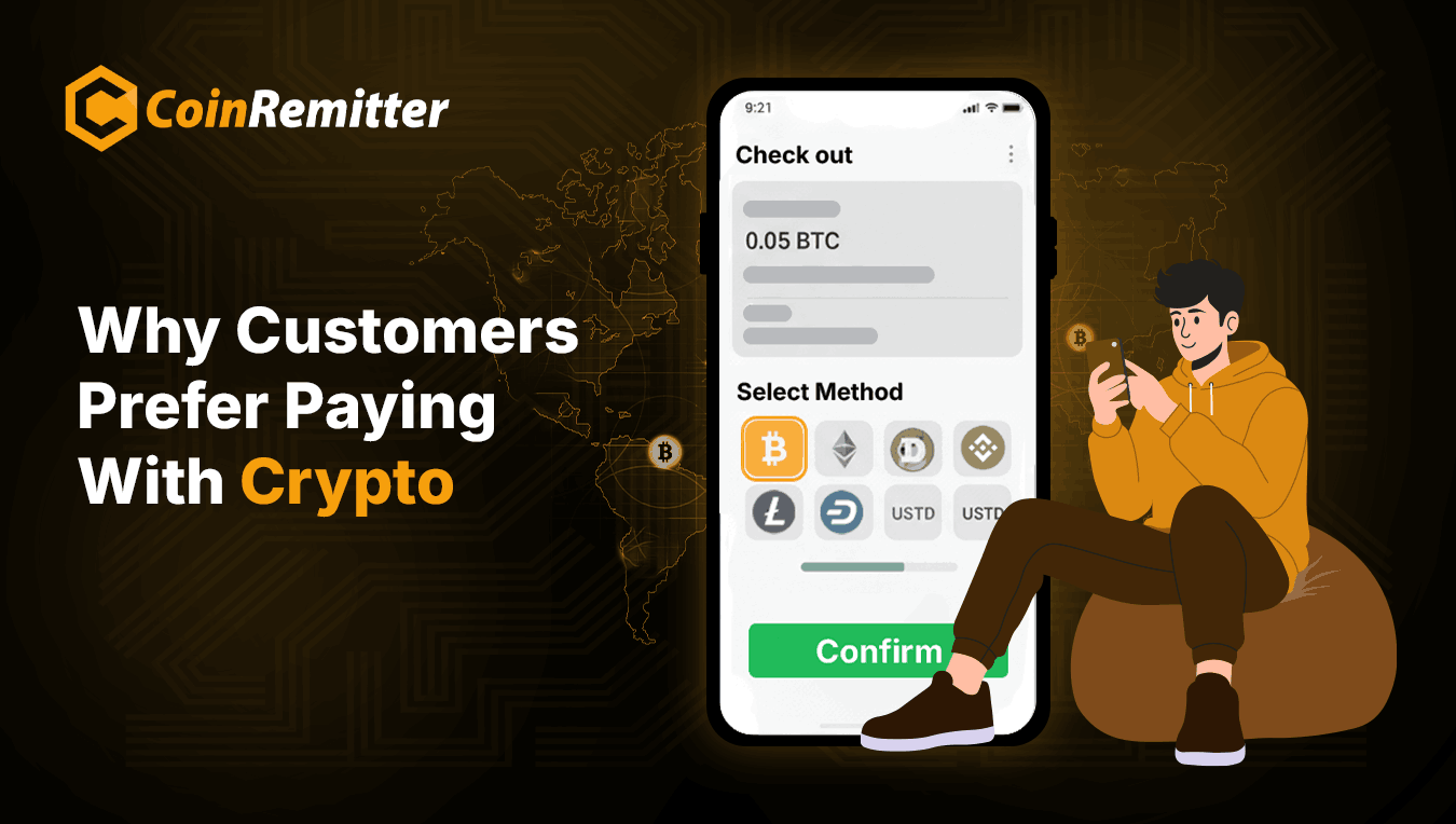 Why Customers Choose Cryptocurrency Payments Over Fiat Payments