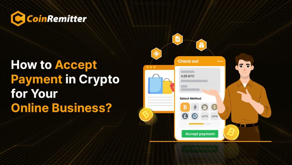 How to Accept Crypto Payments for Your Business