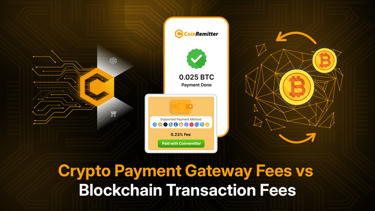 Crypto Gateway Fees vs Crypto Transaction Fees